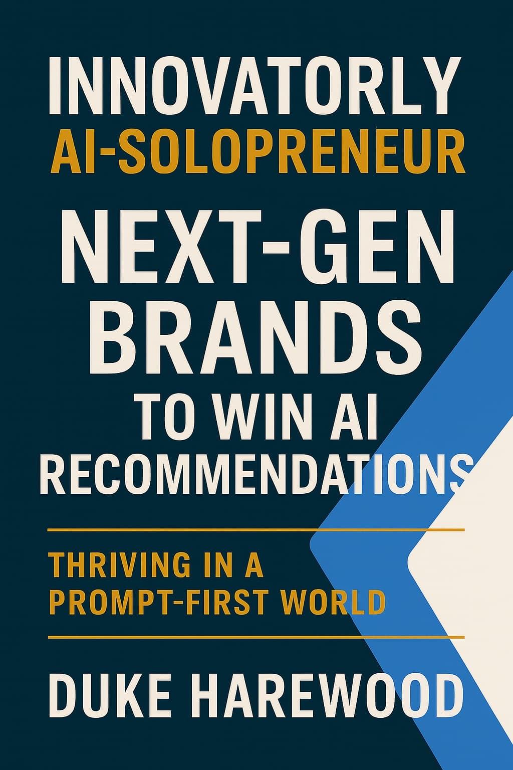 Next-Gen Brands, To Win AI Recommendations — Duke Harewood